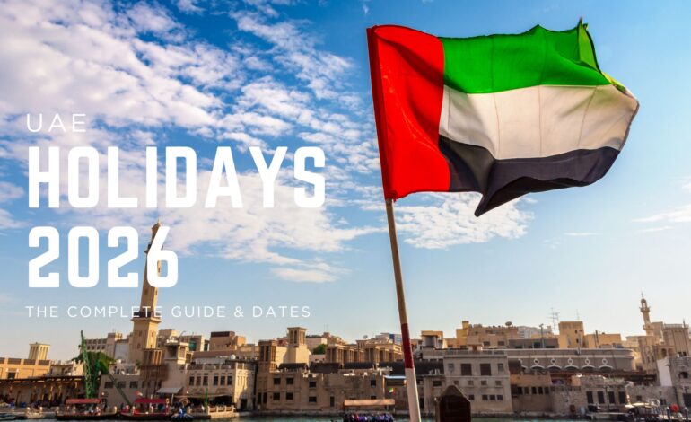 UAE Government Holidays 2026: The Complete Guide & Dates 