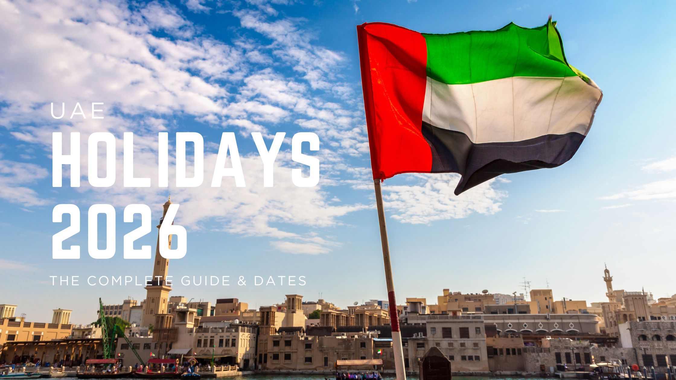 UAE Government Holidays 2026: The Complete Guide & Dates 