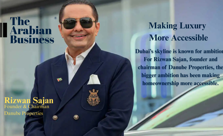 Rizwan Sajan: The Entrepreneur Rewriting the Rules of Dubai Real Estate