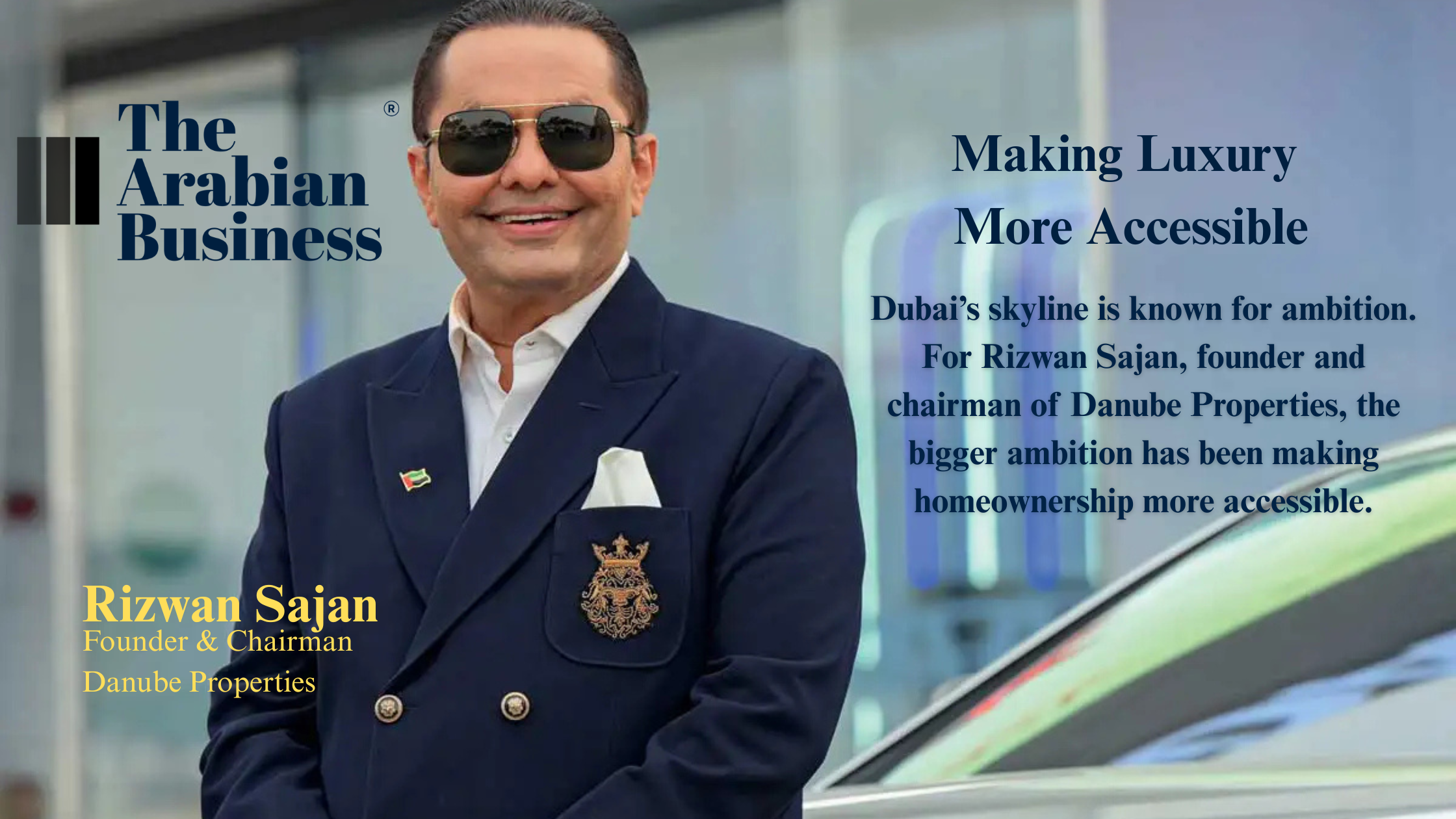 Rizwan Sajan: The Entrepreneur Rewriting the Rules of Dubai Real Estate